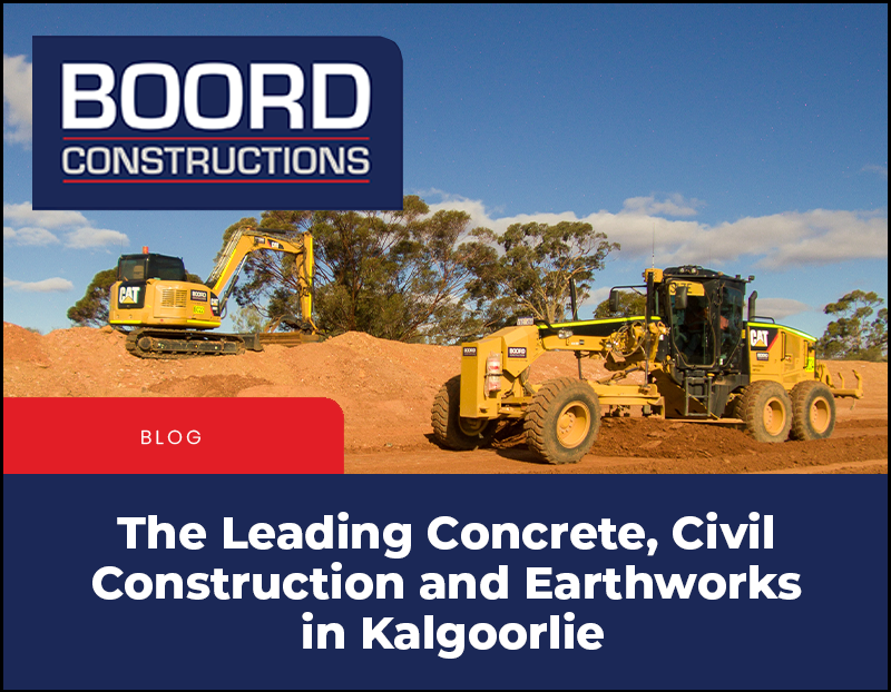 Leading the Way in Concrete, Civil Construction and Earthworks in Kalgoorlie